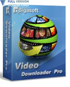 Bigasoft video downloader pro v3 11 7 6019 download free. full