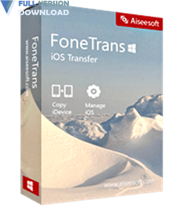 Aiseesoft FoneTrans v9.1.8