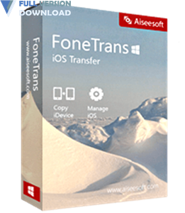 Aiseesoft FoneTrans v9.1.8