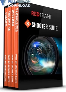 Red Giant Shooter Suite v13.1.9